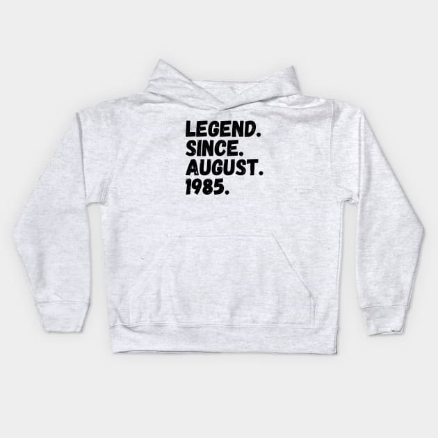 Legend Since August 1985 - Birthday Kids Hoodie by Textee Store